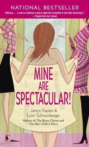 Mine Are Spectacular!: A Novel