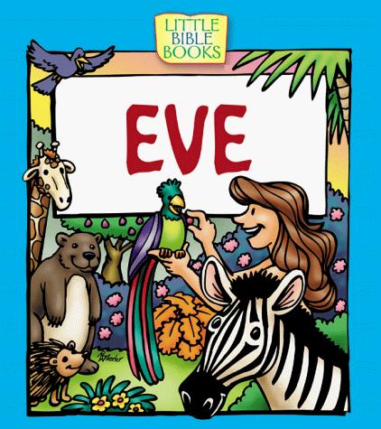 Eve (Little Bible Books)