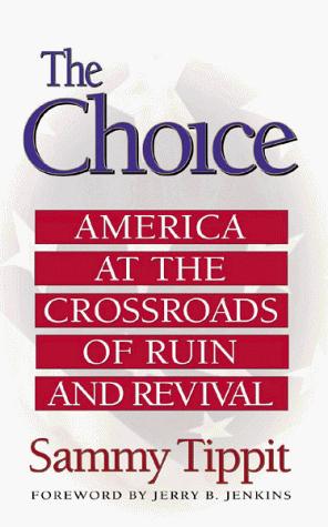 The Choice: America At The Crossroads Of Ruin And Revival