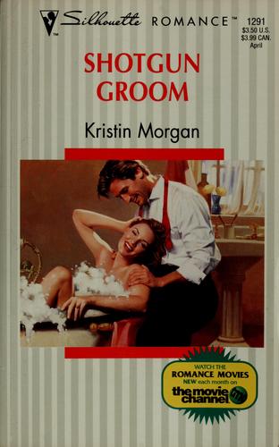 Shotgun Groom (Harlequin Silhouette Romance, No 1291)