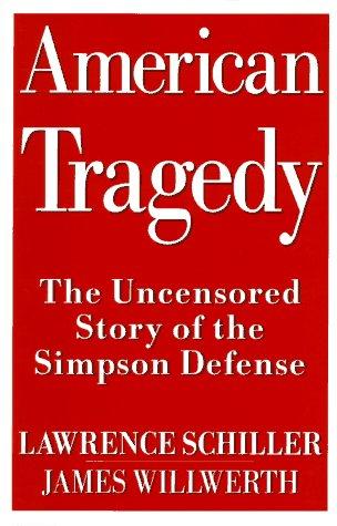 American Tragedy: the uncensored story of the Simpson defense