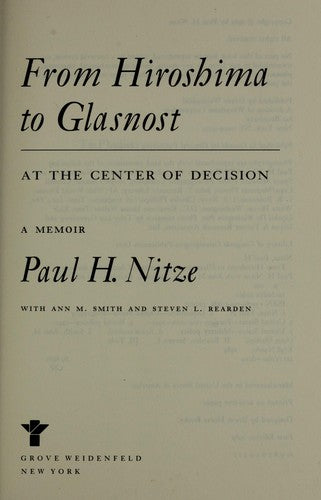 From Hiroshima To Glasnost: at the center of decision : a memoir