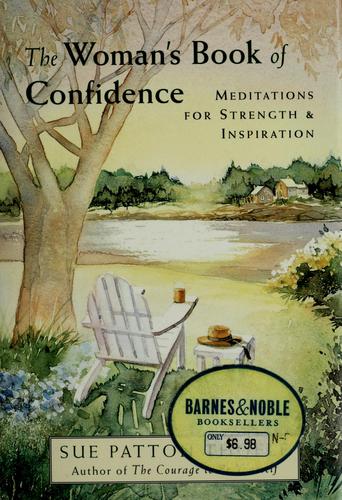 The Woman's Book Of Confidence Meditations For Strength And Inspiration: Meditations for Strength & Inspiration