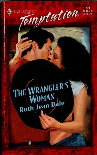 The Wrangler's Woman (Gone To Texas!) (Harlequin Temptation, No 774)