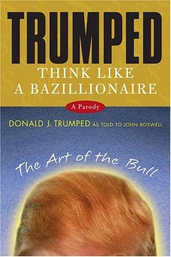 Trumped: think like a bazillionaire
