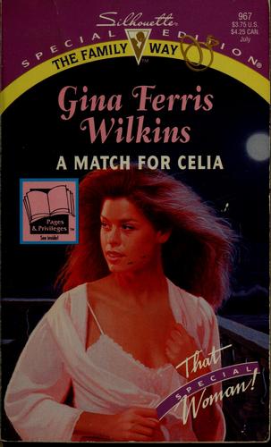 A Match For Celia (That Special Woman!) (The Family Way) (Silhouette Special Edition #967)