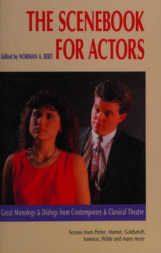 The Scenebook For Actors: Great Monologs And Dialogs From Contemporary And Classical Theatre