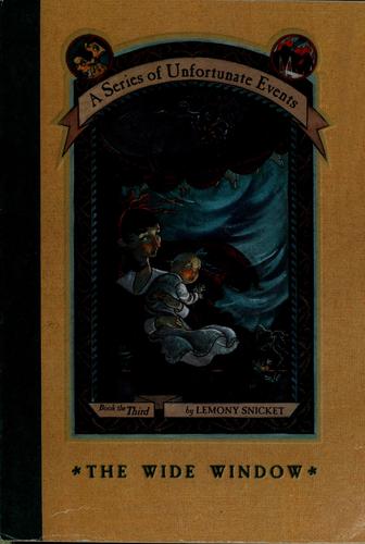 A Series Of Unfortunate Events The Wide Window (Book The Third)