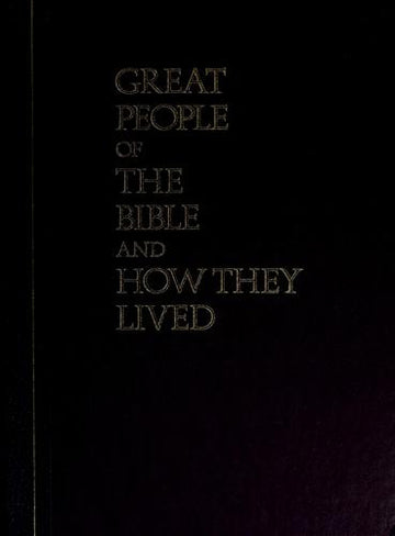 Great People Of The Bible And How They Lived