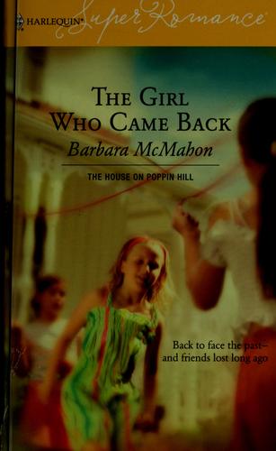 The Girl Who Came Back (Harlequin Superromance No. 1318) (Harlequin Presents)