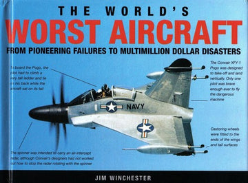 The World's Worst Aircraft: from pioneering failures to multimillion dollar disasters