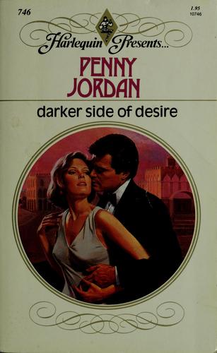Darker Side Of Desire (Harlequin Presents, No. 746)