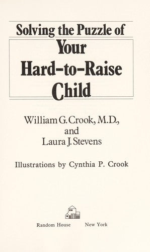 Solving The Puzzle Of Your Hard-To-Raise Child