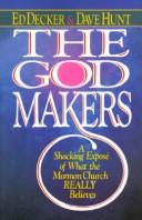 The God Makers: A Shocking Expose of What the Mormon Church REALLY Believes