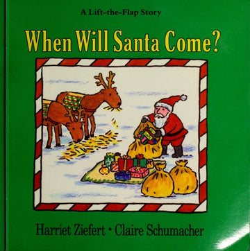 When Will Santa Come? (A Lift-The-Flap Story)