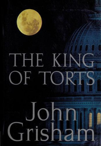 The King Of Torts: A Novel