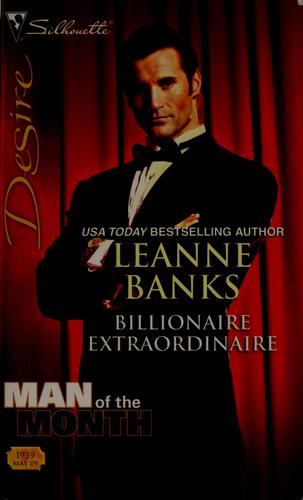 Billionaire Extraordinaire (Silhouette Desire)