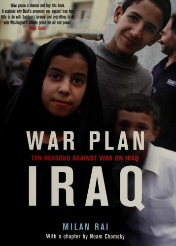 War Plan Iraq: 10 Reasons Against War With Iraq: ten reasons against war with Iraq