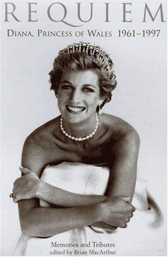 Requiem: Diana, Princess Of Wales 1961-1997 - Memories And Tributes