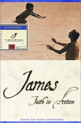 James: Faith In Action (Bible Study Guides)