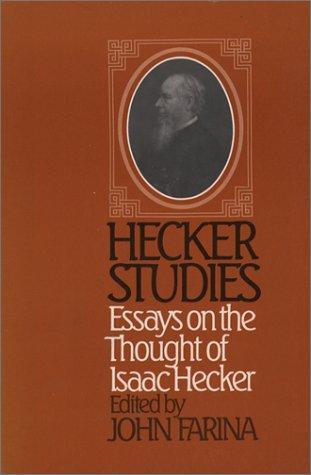 Hecker Studies: essays on the thought of Isaac Hecker