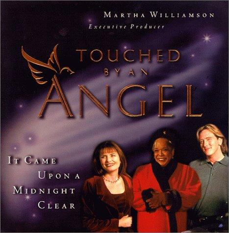 Touched By An Angel: It Came Upon A Midnight Clear