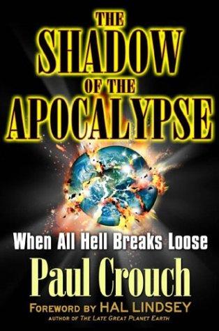 The Shadow Of The Apocalypse: When All Hell Breaks Loose