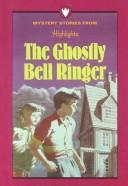 The Ghostly Bell Ringer: And Other Mysteries