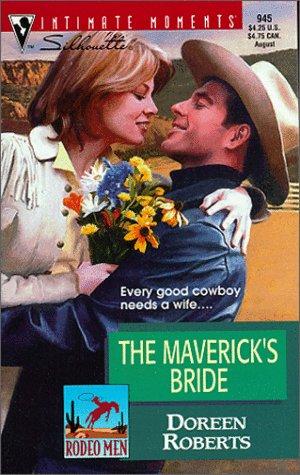 Maverick's Bride (Rodeo Men) (Silhouette Intimate Moments, 945)