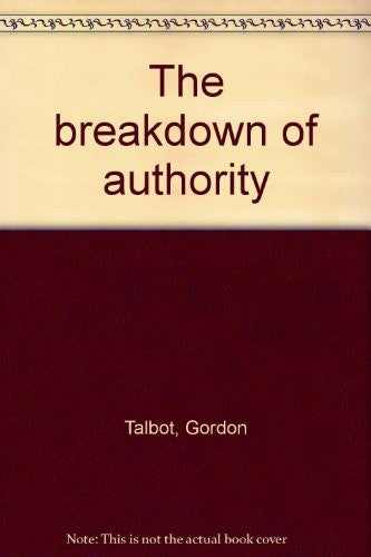 The Breakdown Of Authority