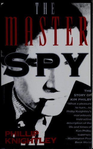 The Master Spy: the story of Kim Philby