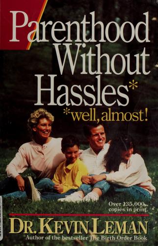 Parenthood Without Hassles: Well Almost