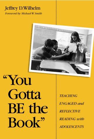 You Gotta Be The Book: Teaching Engaged And Reflective Reading With Adolescents (Language And Literacy (Paperback))