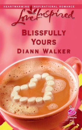 Blissfully Yours (Bliss Village Series #2) (Love Inspired #351)