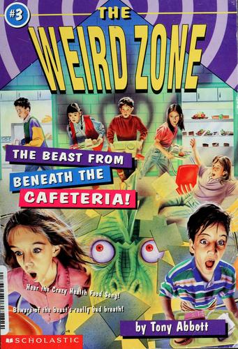 The Beast From Beneath The Cafeteria! (Weird Zone, No. 3)