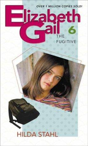 The Fugitive (Elizabeth Gail Revised Series #6)