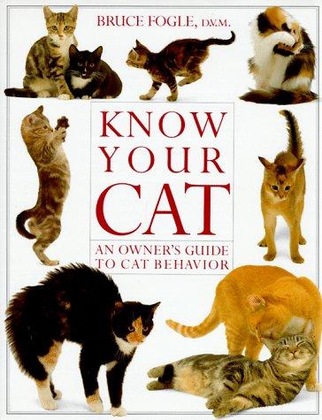 Know Your Cat: an owner's guide to cat behavior