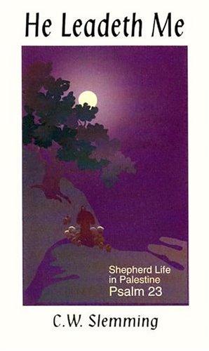 He Leadeth Me: Shepherd Life In Palestine-Psalm 23