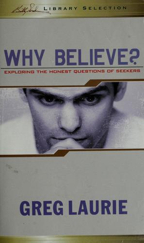 Why Believe?