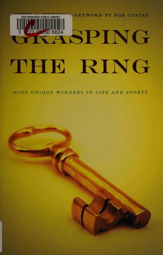 Grasping The Ring: nine unique winners in life and sports