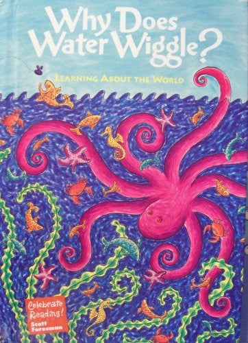 Why Does Water Wiggle?: Learning About The World