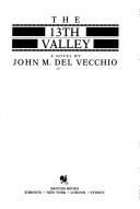 The 13th Valley : A Novel [thirteenth]: a novel