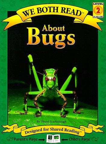 About Bugs (We Both Read)