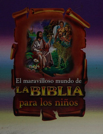 El Maravilloso Mundo De La Biblia Para Los Niños