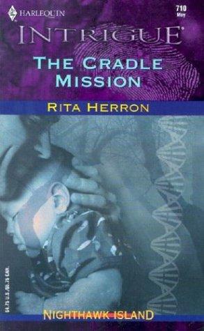 The Cradle Mission (Nighthawk Island: Harlequin Intrigue #710)