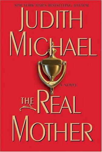 The Real Mother: A Novel