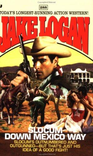 Slocum Down Mexico Way (Slocum Series #288)
