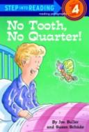 No Tooth, No Quarter! (Step-Into-Reading, Step 4)
