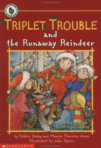 Triplet Trouble And The Runaway Reindeer (Triplet Trouble)