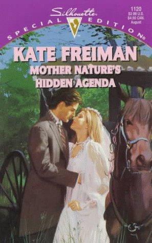 Mother Nature's Hidden Agenda (Harlequin Special Edition, No 1120)